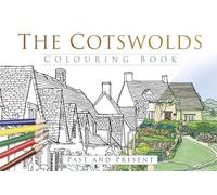 The Cotswolds Colouring Book: Past and Present: Past & Present