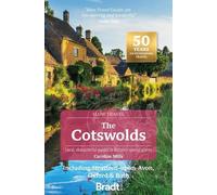 Bradt Cotswolds (Slow Travel Guide): Including Stratford-upon-Avon, Oxford & Bath (Bradt Travel Guides (Slow Travel series))