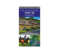 The Cotswolds Top 10 : Only The Best Will Do...When Time Is Short...