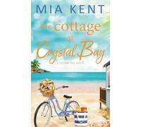 The Cottage at Crystal Bay: 6 (Crystal Bay Novel)