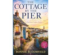The Cottage by the Pier: A Harbour Lights Story: 1 (The Harbour Lights Series)