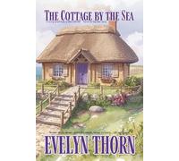 The Cottage by the sea: A novel about quiet reckonings, gentle hauntings, and the souls we carry with us.