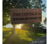 The cottage is where my heart is