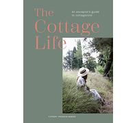 The Cottage Life: An escapist's guide to cottagecore