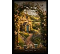 The Cottage That Changed Everything: She came to fix a house. The house fixed her (The Cotswold Cottage Club)