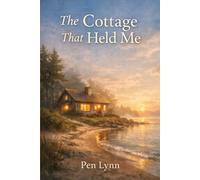 The Cottage That Held Me