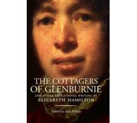 The Cottagers of Glenburnie : And Other Educational Writing