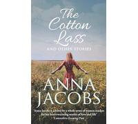 The Cotton Lass and Other Stories: From the multi-million copy bestselling author