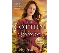 The Cotton Spinner – An Absolutely Gripping Historical Saga (The Mill Town Lasses, 1)