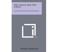 The Couch And The Circle: A Story Of Group Psychotherapy