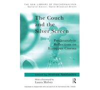 The Couch and the Silver Screen: Psychoanalytic Reflections on European Cinema (The New Library of Psychoanalysis)