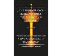 The Council Has Awakened: 8 (The Remembrance Series)