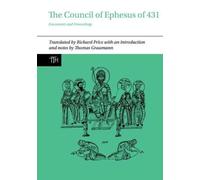 The Council of Ephesus of 431 : Documents and Proceedings