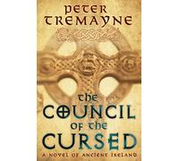 The Council of the Cursed (Sister Fidelma Mysteries Book 19) : A deadly Celtic mystery of political intrigue and corruption