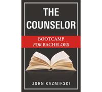 The Counselor: Bootcamp for Bachelors