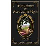 The Count of Amaranth Moor, Vol. 3 (Memoirs of a Modern Vampire)