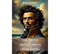 The Count of Monte Cristo - Creole Edition: Adapted from the original work by Alexandre Dumas (Angel Donor Classics)