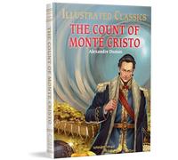 The Count of Monte Cristo : Illustrated Abridged Children Classics English Novel with Review Questions: Illustrated Children Classics English Novel With Review Questions (Illustrated Classics)