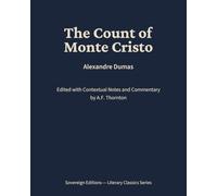 The Count of Monte Cristo: Literary Classics Series - Annotated Sovereign Edition