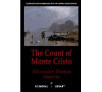 The Count of Monte Cristo Volume 2-Le Comte de Monte-Cristo Tome 2: English-French Parallel Text Edition in Six Volumes