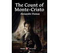 The Count of Monte Cristo: Volume 3: Full Version - Illustrated