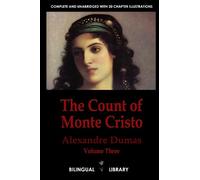 The Count of Monte Cristo Volume 3-Le Comte de Monte-Cristo Tome 3: English-French Parallel Text Edition in Six Volumes