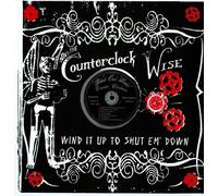 The Counterclock Wise - Wind It Up Shut Em Down [VINYL]