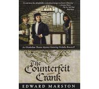 The Counterfeit Crank: An Elizabethan Theater Mystery Featuring Nicholas Bracewell
