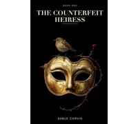 The Counterfeit Heiress: A Fae Court Romantasy