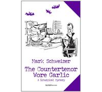 The Countertenor Wore Garlic