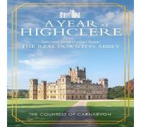 The Countess of Carnarvon A Year At Highclere Hardback Book The Countess of Carnarvon Multicolor
