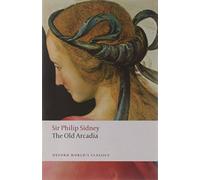 The Countess of Pembroke's Arcadia (The Old Arcadia): (Oxford World's Classics)