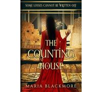 The Counting House (The Gold Cache Trilogy)
