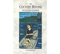 The Country Beyond: The Doctrine of Re-Birth
