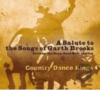 The Country Dance Kings - A Saluting the Songs of Garth Brooks