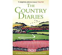 The Country Diaries : A Year in the British Countryside