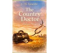 The Country Doctor: A Love Story