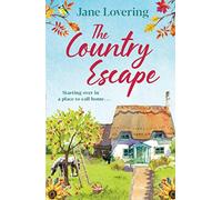 The Country Escape: An uplifting, funny, romantic read