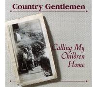 The Country Gentleme - Calling My Children Home [New CD]