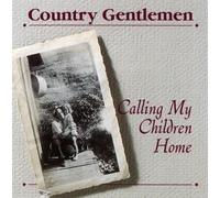 The Country Gentlemen – Calling My Children Home – Rebel