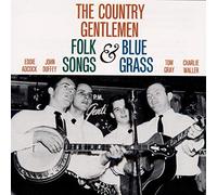 The Country Gentlemen Sing and Play Folk Songs and Bluegrass