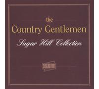 The Country Gentlemen - Sugar Hill Collection