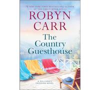 The Country Guesthouse - A Sullivan's Crossing Novel (#5) - Inspiration for the Hit Netflix Show