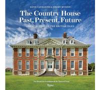 The Country House: Past, Present, Future : Great Houses of the British Isles