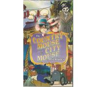 The Country Mouse and the City Mouse Adventures Zeppelins Away No mouse is an Island Vaudeville Mice Imperial Mouse of China Video