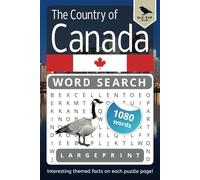 The Country of Canada Word Search Puzzle Book: Large Print "Search & Learn" for Adults. Interesting themes and facts about Canada and Canadian History ... Learn while having relaxing fun with puzzles!