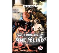 The Country of the Blind and Other Story