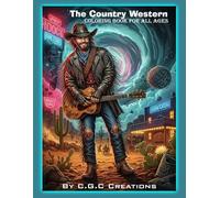 The Country Western Coloring Book for all ages: relax and destress in the country with this coloring book for all ages