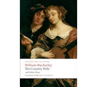 The Country Wife and Other Plays