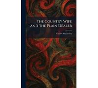 The Country Wife and the Plain Dealer